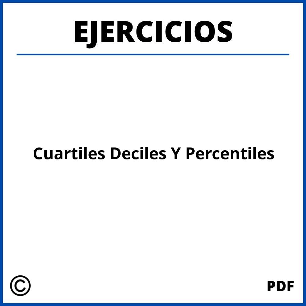 Ejercicios De Cuartiles Deciles Y Percentiles