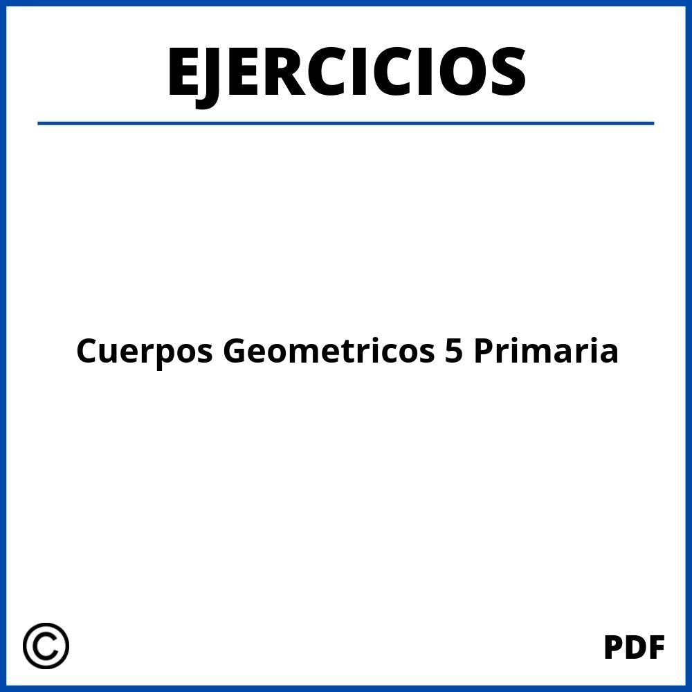 Ejercicios Cuerpos Geometricos 5 Primaria Pdf