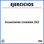 Ejercicios De Ecuaciones Lineales 2X2