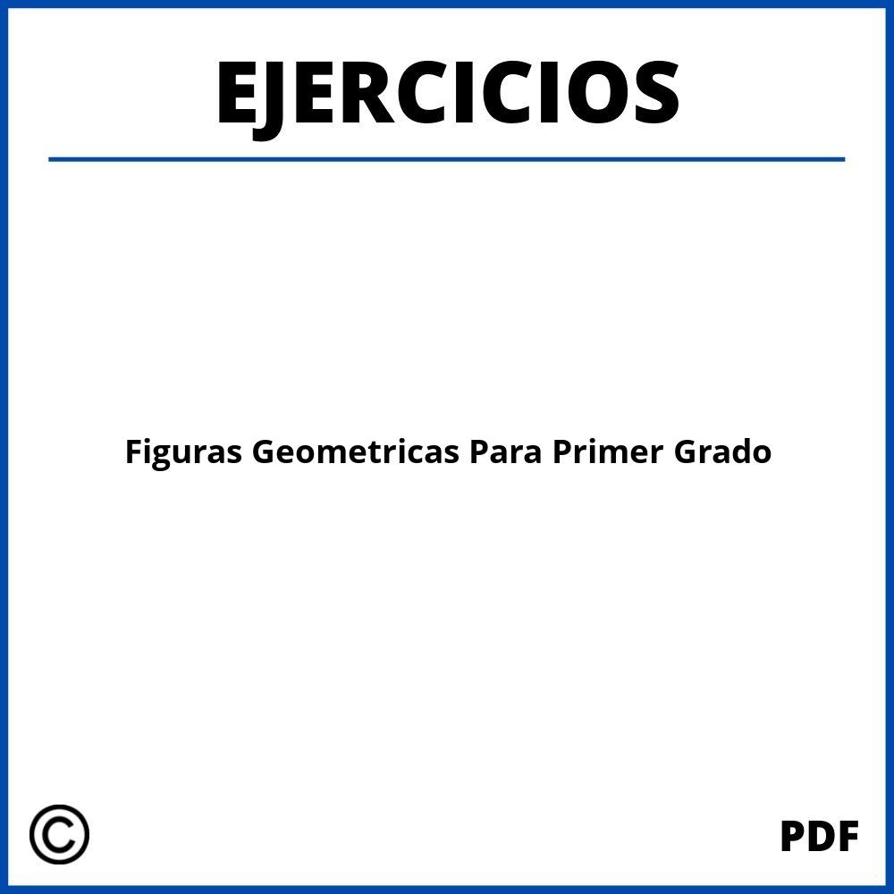 Ejercicios De Figuras Geometricas Para Primer Grado