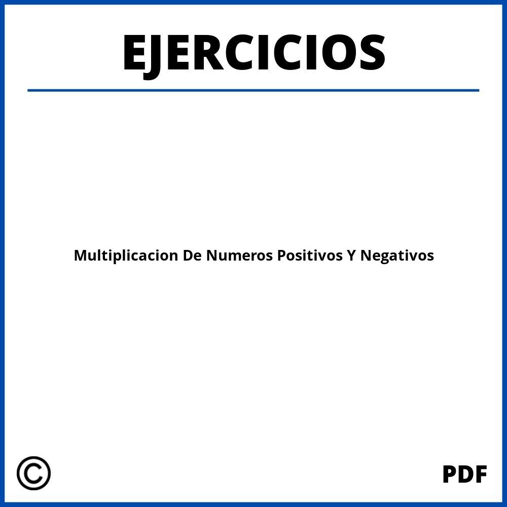 Multiplicacion De Numeros Positivos Y Negativos Ejercicios