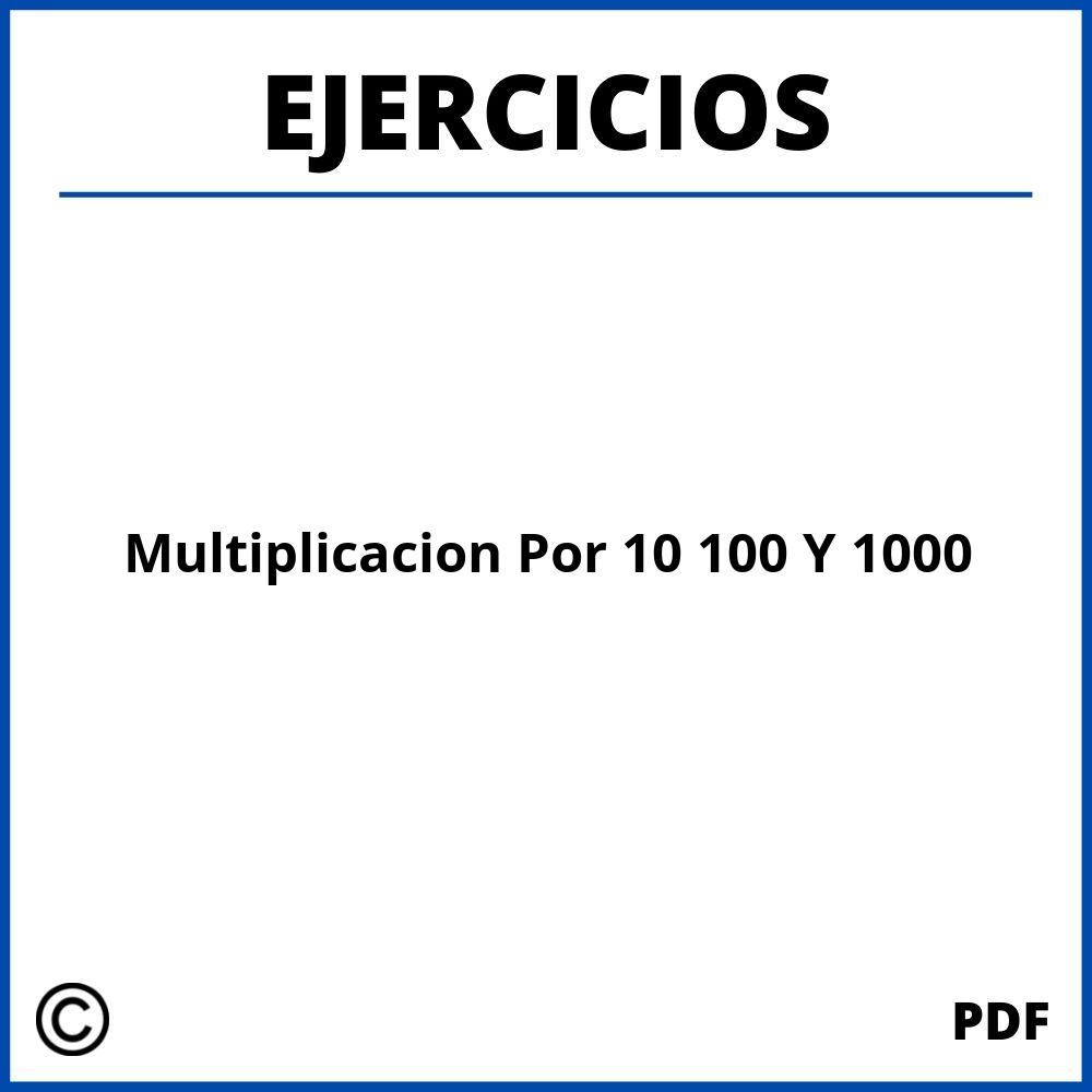 Multiplicacion Por 10 100 Y 1000 Ejercicios Para Imprimir