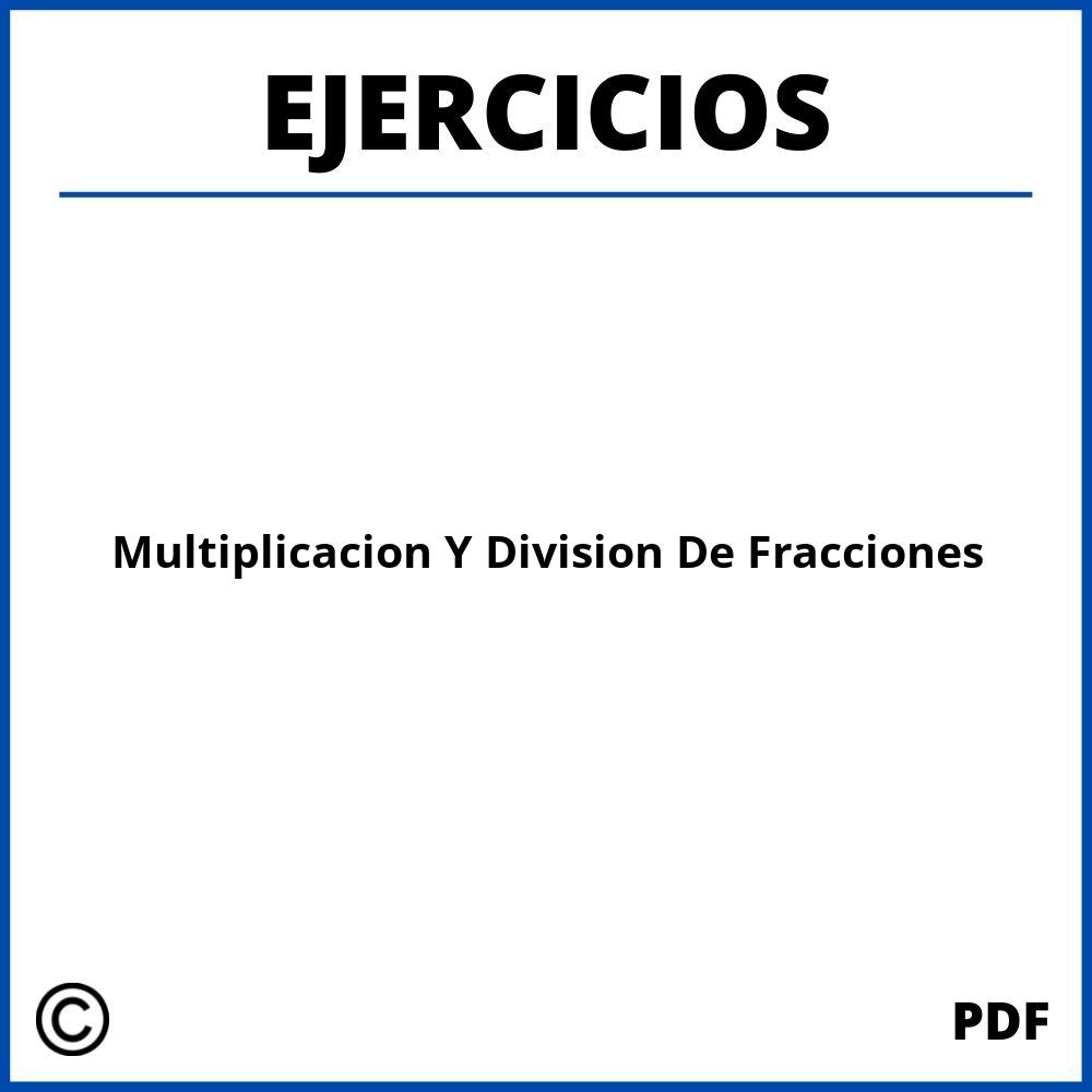 Ejercicios De Multiplicacion Y Division De Fracciones