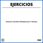 Ejercicios De Notacion Cientifica Multiplicacion Y Division