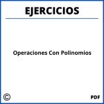 Ejercicios De Operaciones Con Polinomios