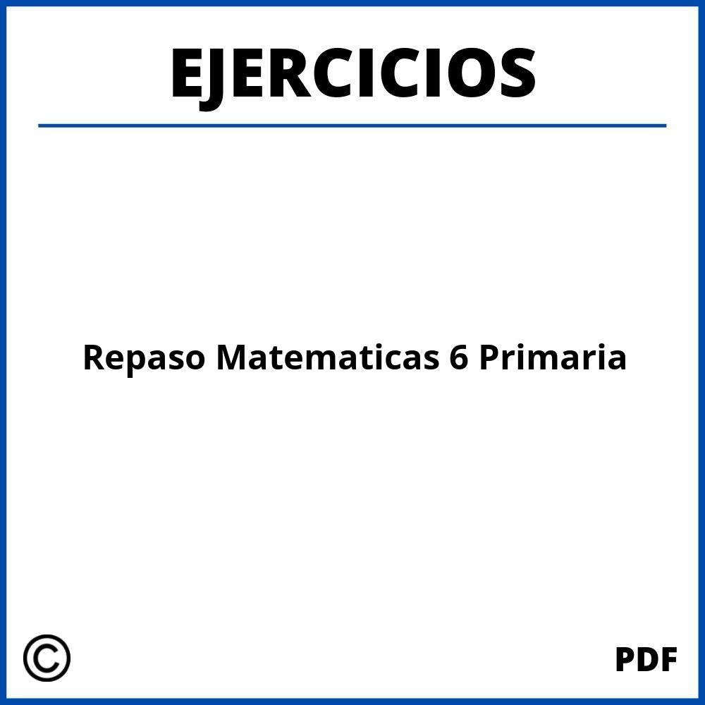 Ejercicios Repaso Matematicas 6 Primaria