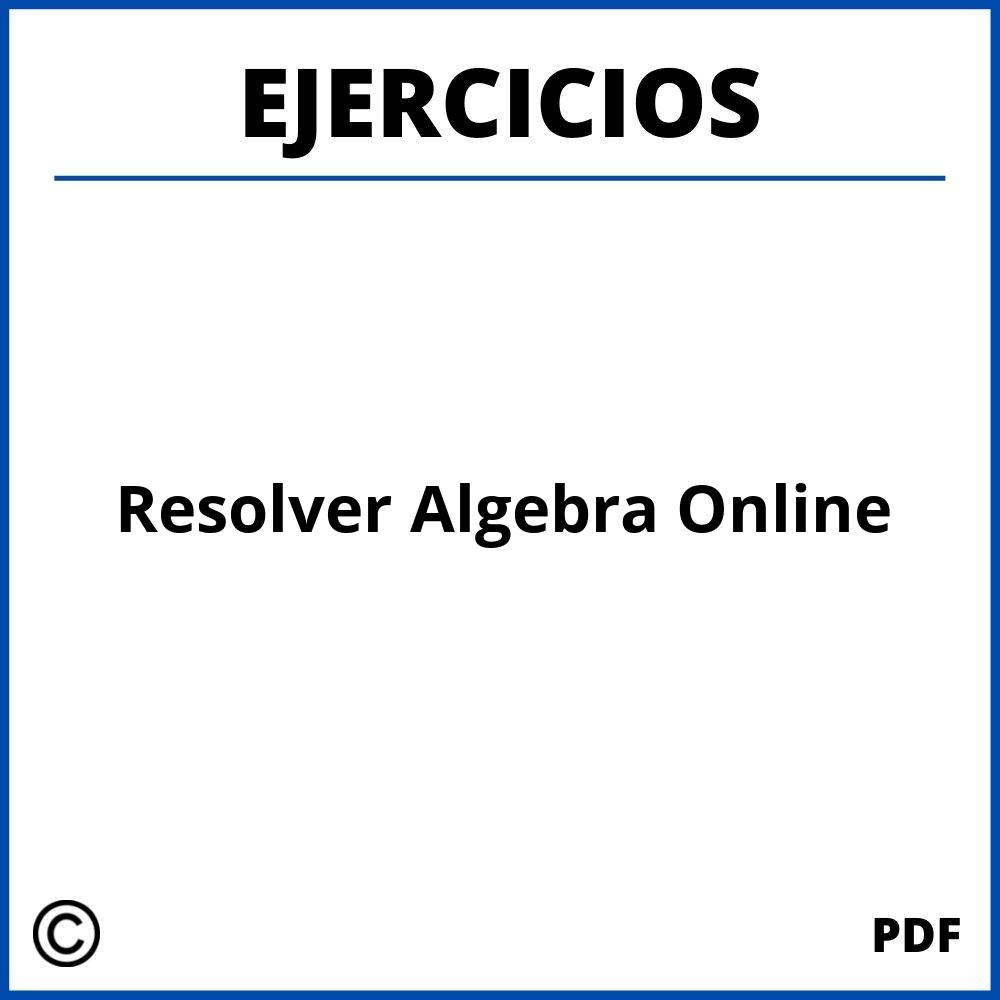 Resolver Ejercicios De Algebra Online